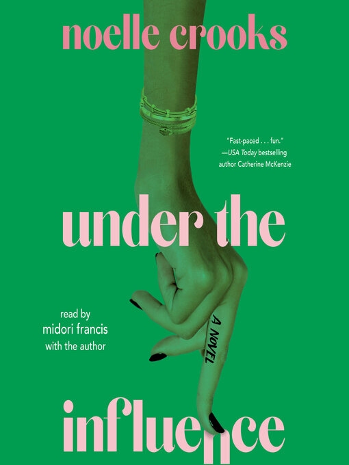 Title details for Under the Influence by Noelle Crooks - Available